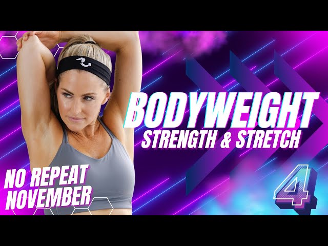 25 Minute NO EQUIPMENT WORKOUT Bodyweight Stretch & Strength (NO REPEAT DAY #4)