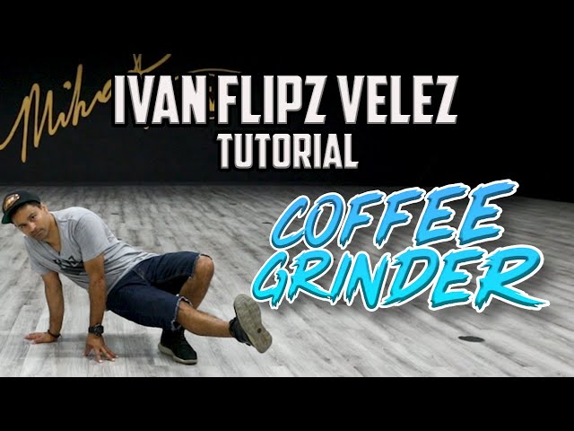 How to do the Coffee Grinder (Breaking/B-Boy Dance Tutorials) Ivan Flipz Velez | MihranTV