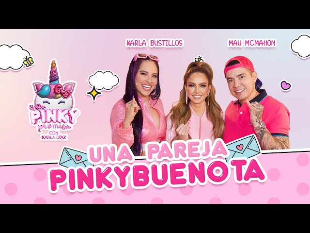 🚨 Karla Bustillos y Mau McMahon en Pinky Promise T. 7 - EP. 5