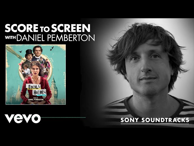 Daniel Pemberton - Score to Screen with Daniel Pemberton (Enola Holmes) | Sony Soundtracks