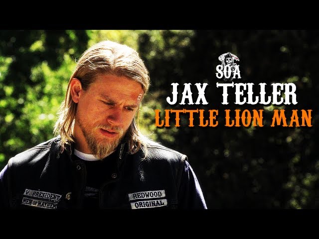 (SOA) Jax Teller || Little Lion Man