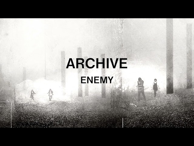 Archive - Enemy (Official Audio)
