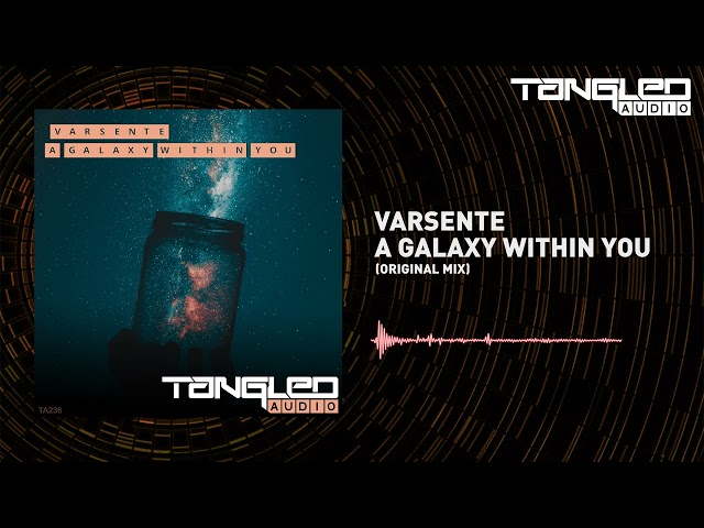 Varsente - A Galaxy Within You [Tech / Trance]