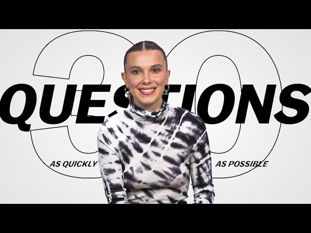 Millie Bobby Brown Answers 30 Questions As Quickly As Possible