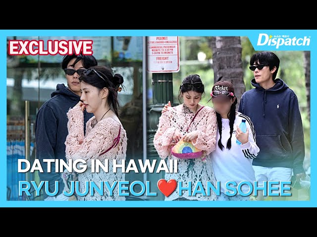 [EXCLUSIVE] RYU JUNYEOL♥HAN SOHEE, DATING in Hawaii