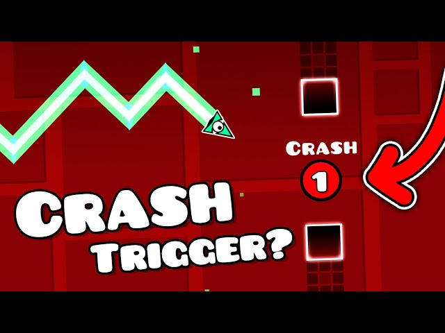 Crash Trigger | Geometry dash 2.11
