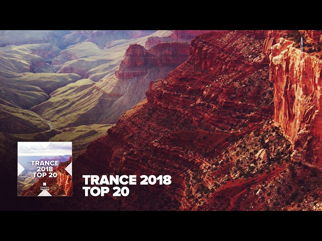 TRANCE 2018 - Top 20 [FULL ALBUM - OUT NOW] (RNM)