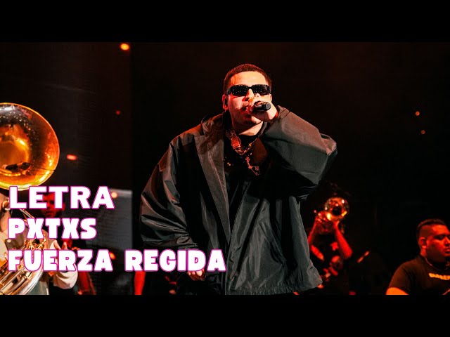 Fuerza Regida - PXTXS Letra Oficial (Official Lyric Video)