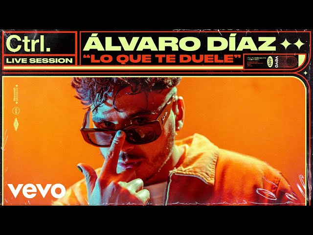 Álvaro Díaz - Lo Que Te Duele (Live Session) | Vevo Ctrl