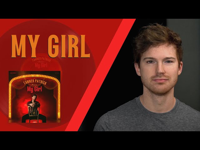 My Girl (The Temptations Cover) - Tanner Patrick