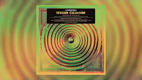 Late Night Tales presents Version Excursion (Selected by Don Letts)