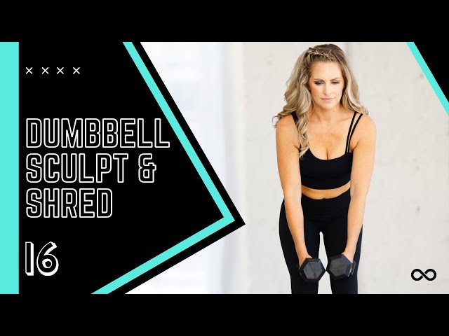 Dumbbell Sculpt & Shred Workout - Limitless Day 16