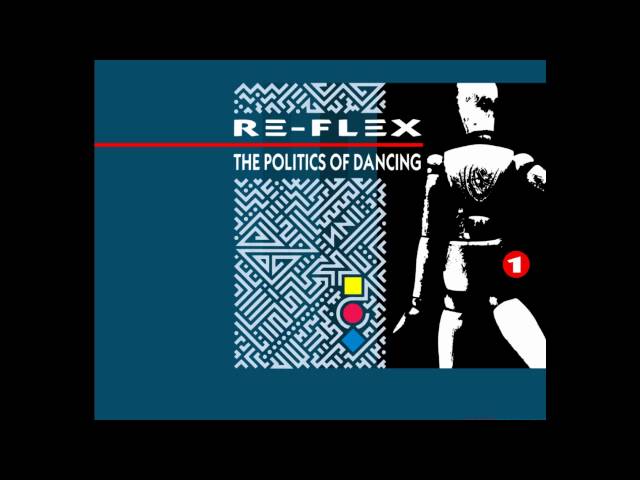 Re-Flex - The Politics Of Dancing (Hot Tracks Remix)