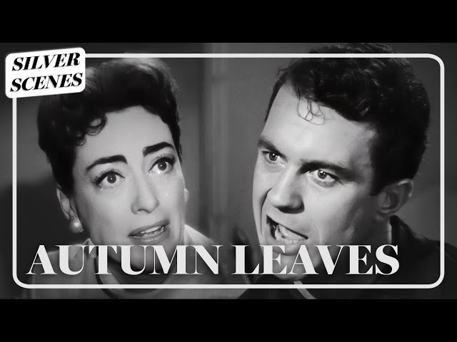 Burt Loses His Temper - Joan Crawford  | Autumn Leaves | Silver Scenes