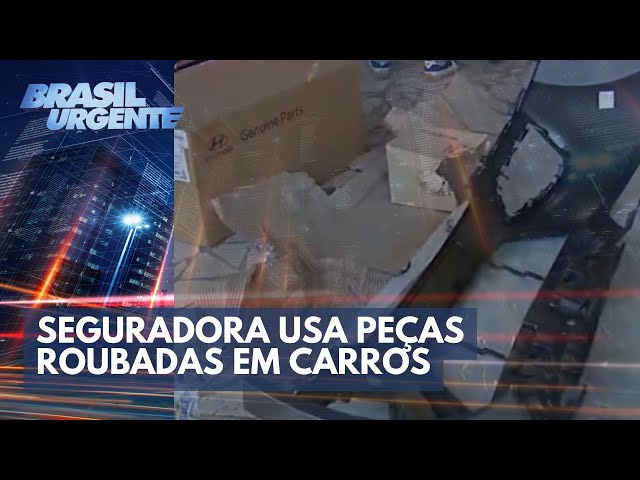 Seguradora usa peças roubadas em carros | Brasil Urgente