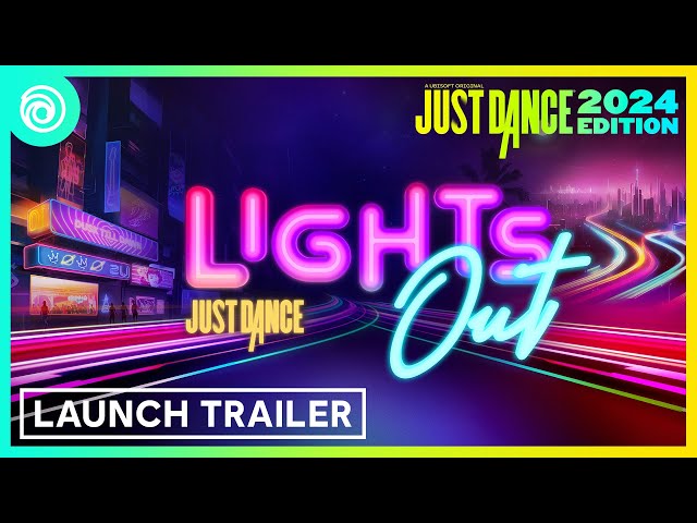 Just Dance 2024 Edition - Season 3: LIGHTS OUT I Launch Trailer