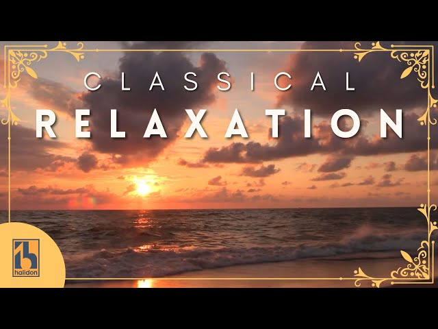 Classical Music for Relaxation | Earth Scenery