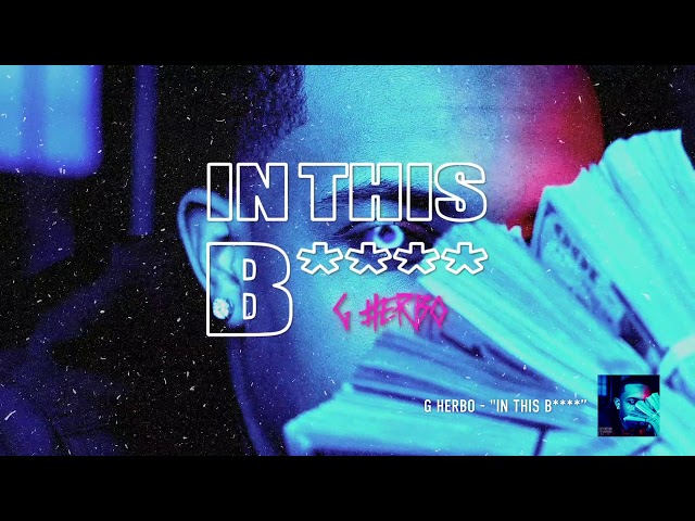 G Herbo - In This B**** (Official Audio)