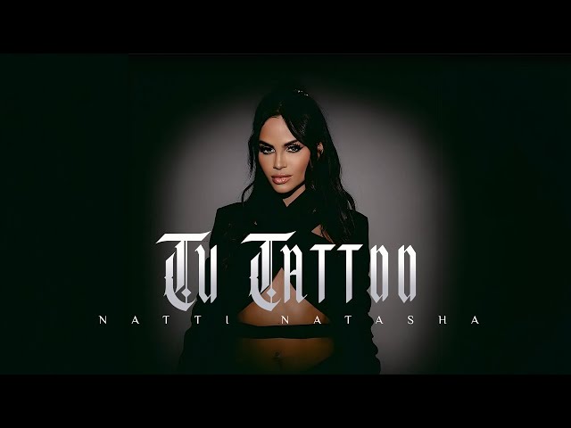 Natti Natasha - Tu Tattoo [Official Visualizer]