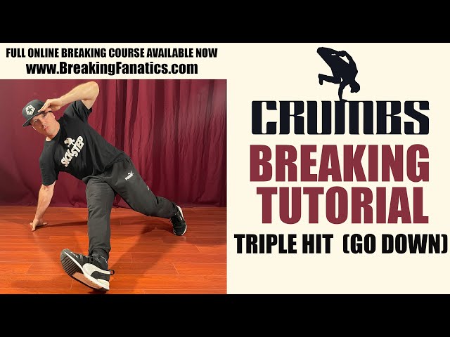 Unlock Your Dance Potential: Triple Hit Go Down Tutorial | Bboy Crumbs