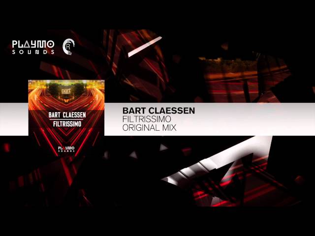 Bart Claessen - Filtrissimo (Original Mix)