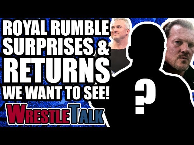 WWE Royal Rumble 2018 Surprises, Debuts And Returns WE WANT TO SEE! | WrestleTalk Opinion
