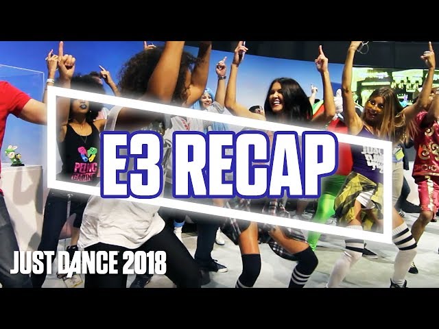 Just Dance 2018: E3 2017 Official Recap! | Ubisoft [US]