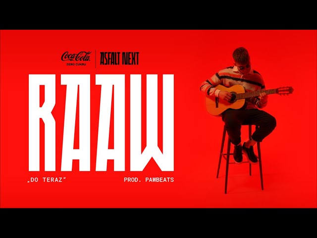 RAAW - Do teraz (Coca-Cola Zero Cukru Asfalt NEXT) [prod. Pawbeats]