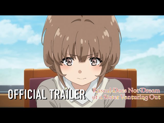 Rascal Does Not Dream of a Sister Venturing Out  |  U.S. PREMIERE AT ANIME EXPO
