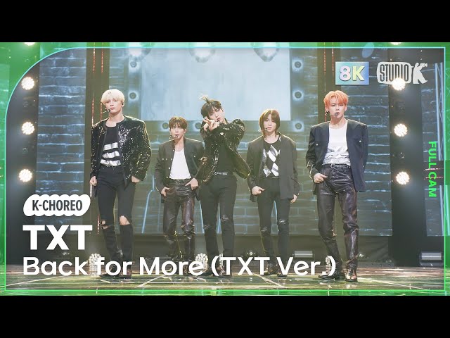 [K-Choreo 8K] 투모로우바이투게더 직캠 'Back for More (TXT Ver.)' (TXT Choreography) @MusicBank 231013
