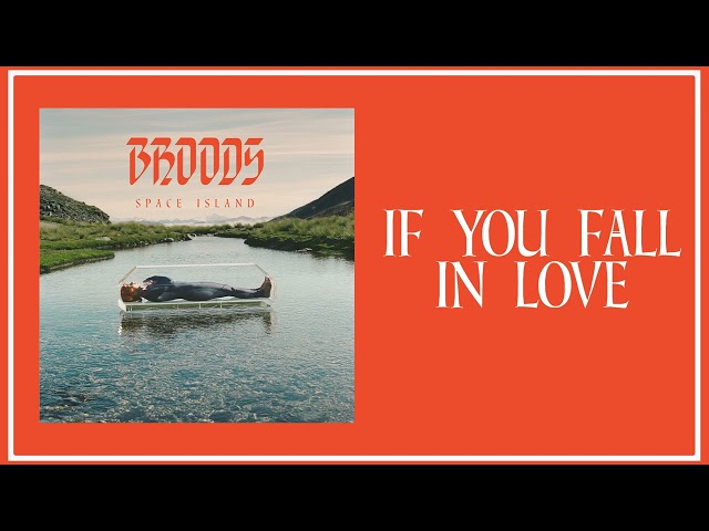 Broods - If You Fall In Love (Official Audio)