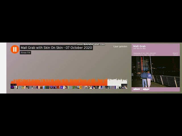 Mall Grab with Skin On Skin - 07 October 2020 Rinse FM (TRACk ID?)