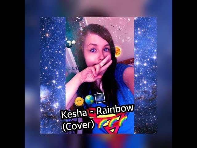 Kesha - Rainbow (Cover)