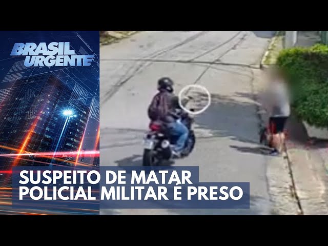 Cidade dos Assaltos: suspeito de matar PM é preso | Brasil Urgente