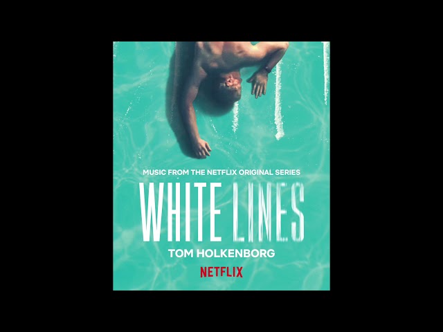 Time's Gone By - Tom Holkenborg | White Lines (Music from the Netflix Original Series)