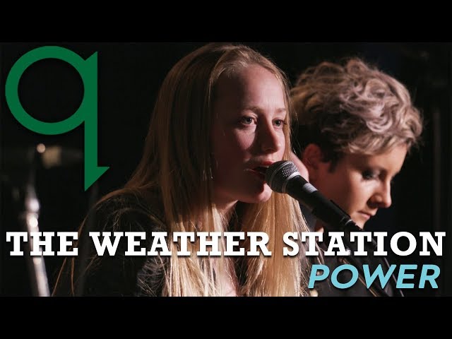 The Weather Station - Power | q: Next Generation - A JUNOs Showcase