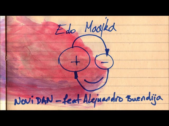 Edo Maajka - Novi dan feat. Alejuandro Buendija
