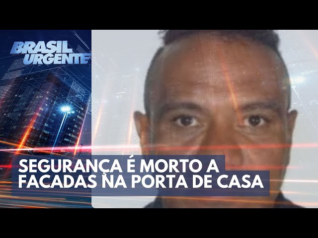 Segurança é morto a facadas na porta de casa no centro | Brasil Urgente