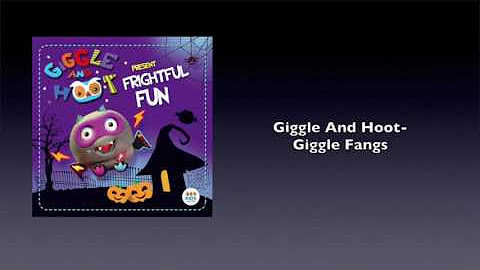 Giggle and Hoot Present: Frightful Fun - A Halloween Playlist
