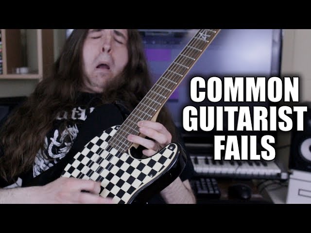Common Guitarist Fails