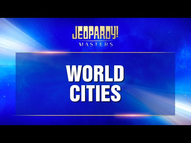 World Cities | Final Jeopardy! | JEOPARDY!