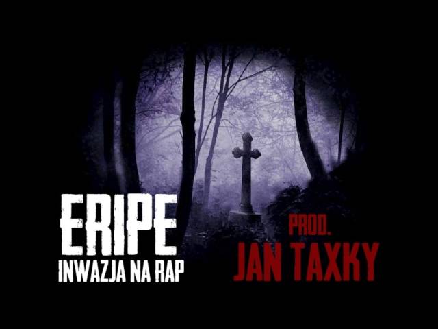 Eripe - Inwazja na rap (100 linijek szaleństwa 2) (prod. Jan Taxky)