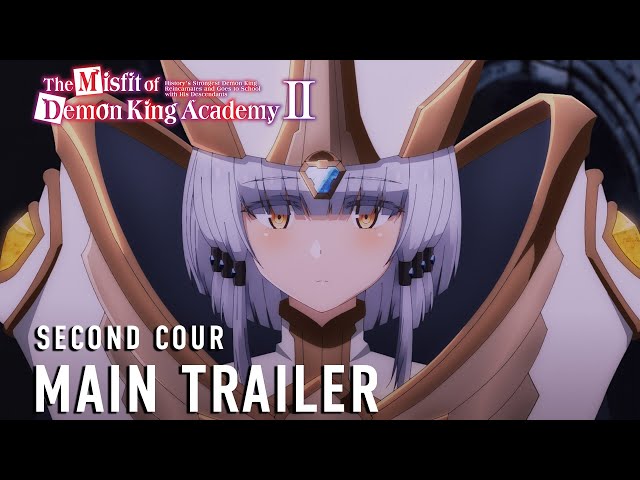 The Misfit of Demon King Academy II | SECOND COUR NOW STREAMING