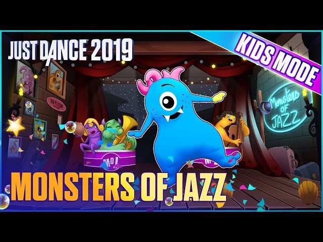 Just Dance 2019: Monsters of Jazz (Kids Mode) | Official Track Gameplay [US]