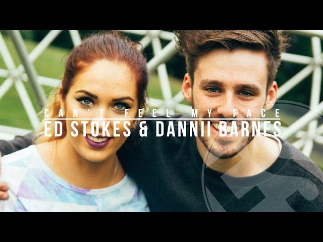 The Weeknd - Can't Feel My Face  [Ed Stokes & Dannii Barnes] Cover
