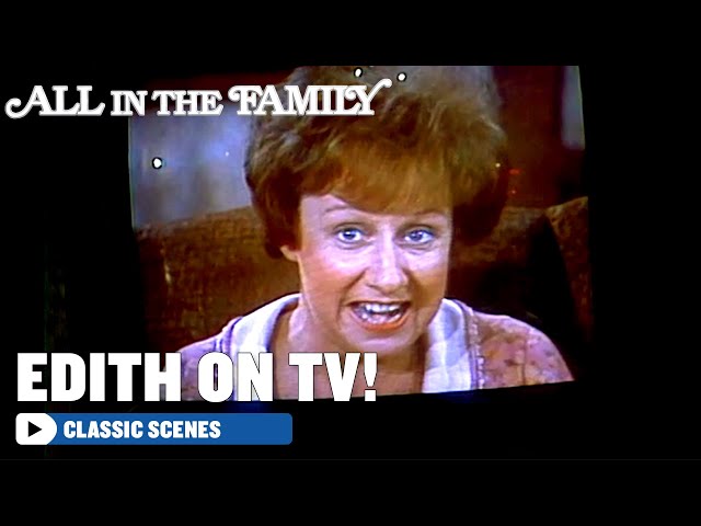 All In The Family | Edith Goes On TV! | The Norman Lear Effect