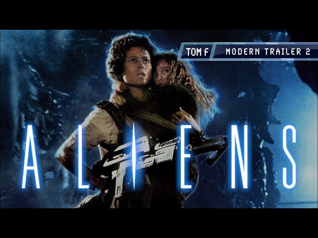 Aliens - Modern Trailer 2