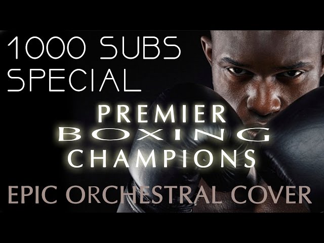 Premier Boxing Champions | How To Train Your Dragon | Epic Orchestral Cover (1000 Subs Special)