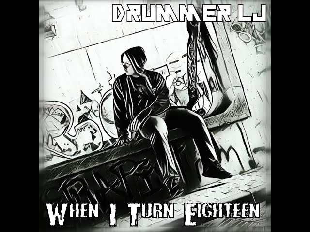 Drummer LJ - When I Turn Eighteen (Trailer)