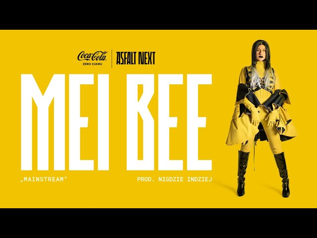 Mei Bee - Mainstream (Coca-Cola Zero Cukru Asfalt NEXT)